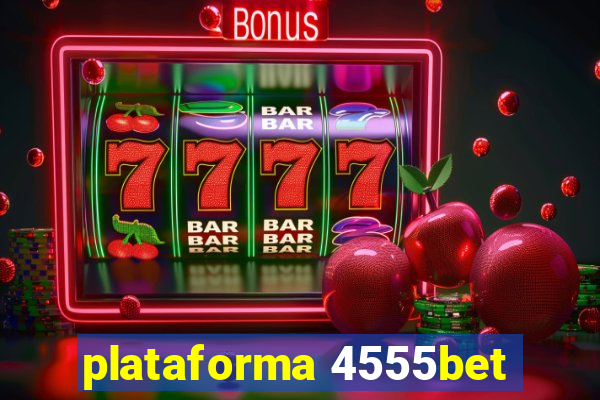 plataforma 4555bet